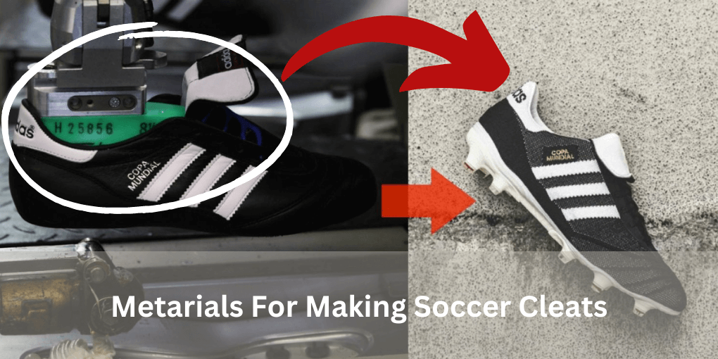 Metarials for making cleats