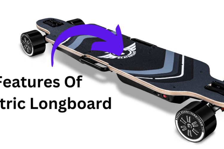 Features Of Electric Longboard (1)