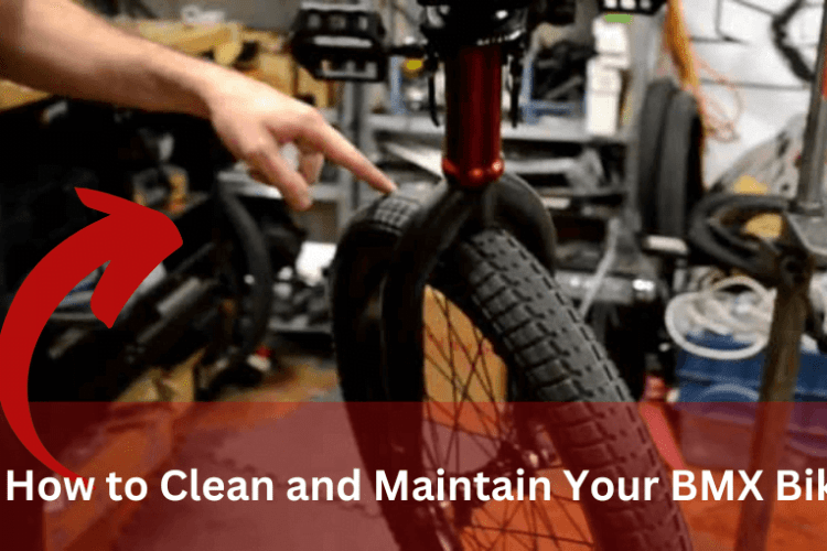 How to Clean and Maintain Your BMX Bike