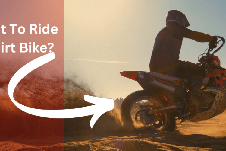 How to ride a dirt bike