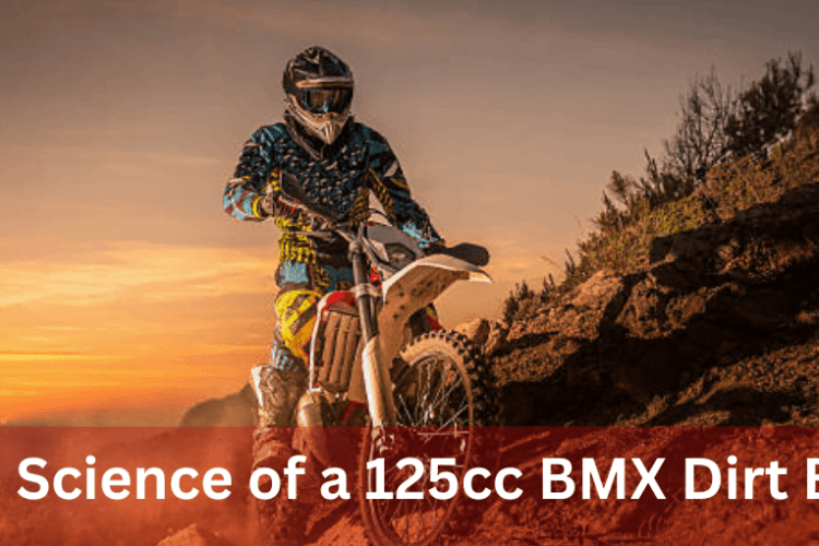 The Science of a 125cc BMX Dirt Bike